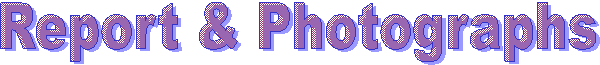 Report & Photographs