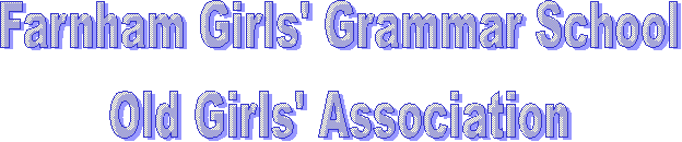 Farnham Girls' Grammar School
Old Girls' Association