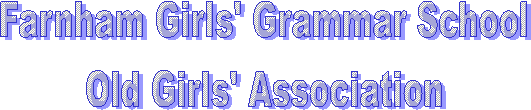 Farnham Girls' Grammar School
Old Girls' Association